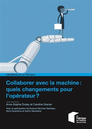 Collaborer avec la machine : quels changements pour l'opérateur ? - Anne-Sophie Dubey