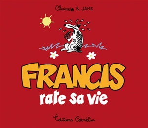 Francis rate sa vie - Claire