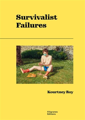 Survivalist failures - Kourtney Roy