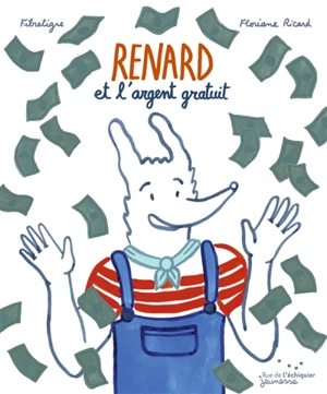 Renard et l'argent gratuit - FibreTigre