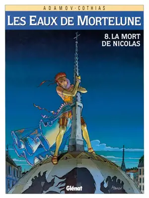 Les Eaux de Mortelune. Vol. 8. La mort de Nicolas - Patrick Cothias