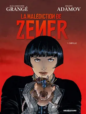 La malédiction de Zener. Vol. 1. Sibylle - Jean-Christophe Grangé