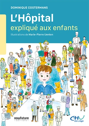 L'hôpital expliqué aux enfants - Dominique Costermans