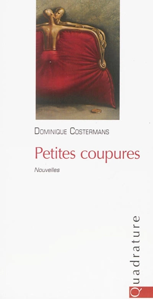 Petites coupures - Dominique Costermans