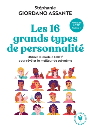 Les 16 grands types de personnalité : utiliser le modèle MBTI pour révéler le meilleur de soi-même : actualisé MBTI niveau II - Stéphanie Assante