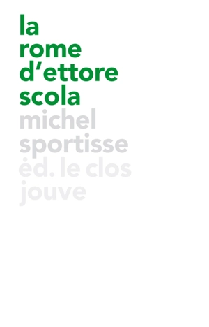 La Rome d'Ettore Scola - Michel Sportisse