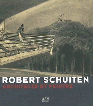 Robert Schuiten : architecte et peintre - Maurice Culot