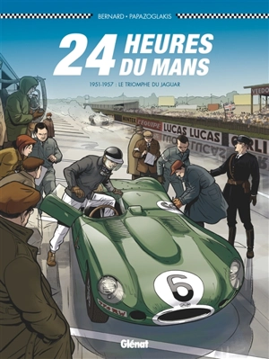 24 Heures du Mans. 1951-1957 : le triomphe du jaguar - Denis Bernard