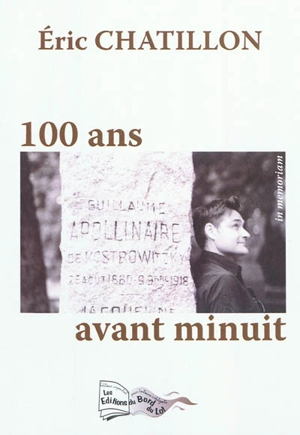 100 ans avant minuit : in memoriam - Eric Chatillon