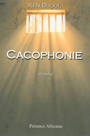 Cacophonie - Ken Bugul