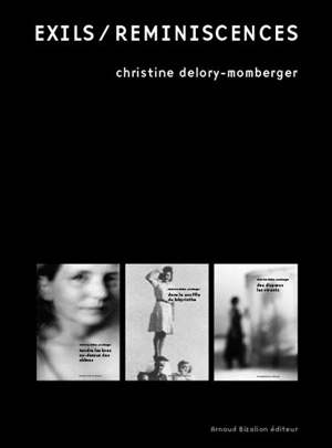 Exils, réminiscences - Christine Delory-Momberger