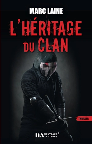 L'héritage du clan : thriller - Marc Laine