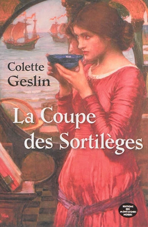 La coupe des sortilèges - Colette Geslin