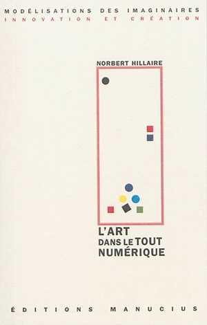 L'art dans le tout numérique - Norbert Hillaire