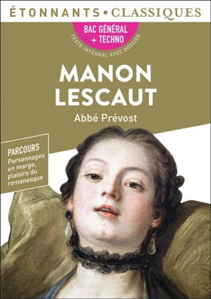 Manon Lescaut : bac général + techno : parcours personnage en marge, plaisir du romanesque - Antoine François Prévost