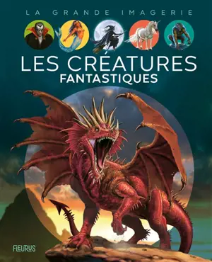 Les créatures fantastiques - Sabine Boccador