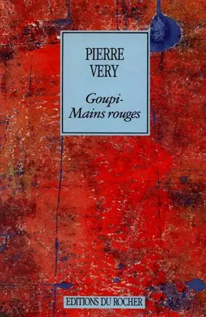 Goupi mains rouges - Pierre Véry