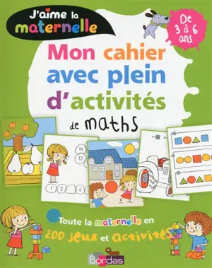 J'aime la maternelle : mon cahier avec plein d'activités de maths : de 3 à 6 ans - Bénédicte Carboneill