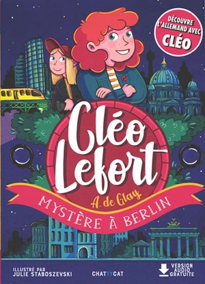 Cléo Lefort. Mystère à Berlin - André de Glay