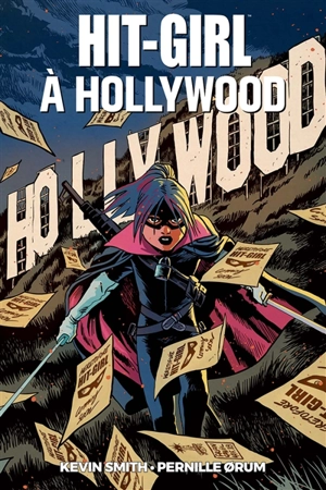 Hit-Girl. Hit-Girl à Hollywood - Kevin Smith