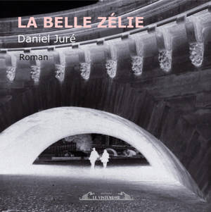 La belle Zélie - Daniel Juré