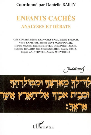 Enfants cachés : analyses et débats : actes de la journée d'étude du 18 novembre 2005 organisée à l'Université Paris VII-Denis Diderot, UFR d'études anglophones