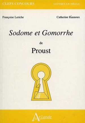 Sodome et Gomorrhe de Proust - Françoise Leriche