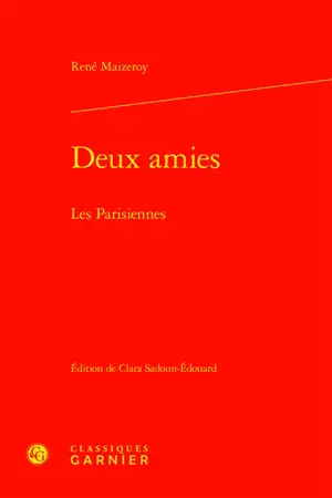 Deux amies : les Parisiennes - René Maizeroy