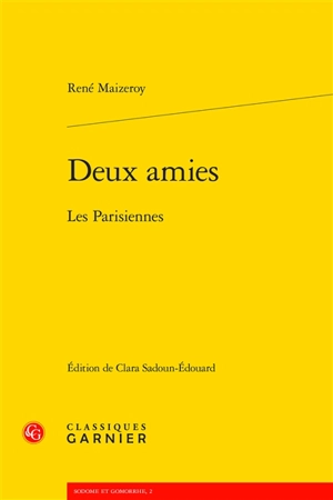 Deux amies : les Parisiennes - René Maizeroy