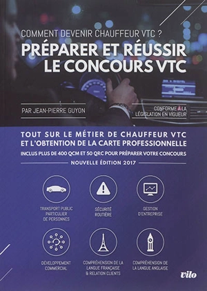 Préparer et réussir le concours VTC : comment devenir chauffeur VTC ? : tout sur le métier de chauffeur VTC et l'obtention de la carte professionnelle - Jean-Pierre Guyon