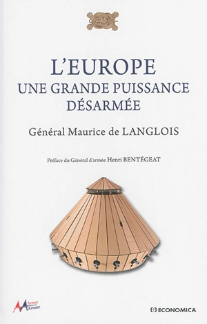 L'Europe : une grande puissance désarmée - Maurice de Langlois