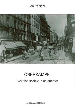 Oberkampf : évolution sociale d'un quartier : essai - Léa Panigel