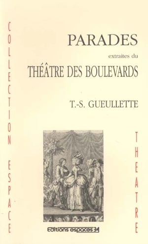 Parades extraites du Théâtre des boulevards - Thomas-Simon Gueullette