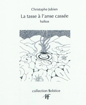 La tasse à l'anse cassée - Christophe Jubien