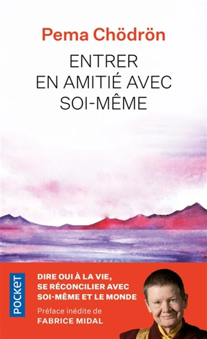 Entrer en amitié avec soi-même - Pema Chodrun