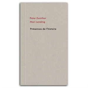 Présences de l'histoire - Peter Zumthor