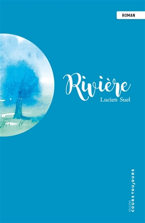 Rivière - Lucien Suel