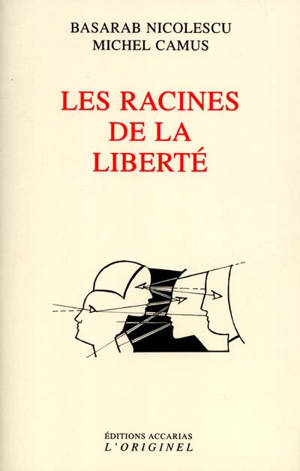 Les racines de la liberté - Basarab Nicolescu