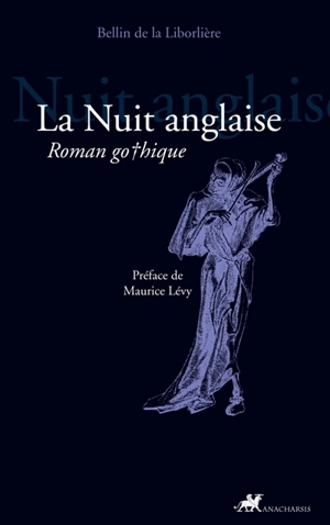 La nuit anglaise : roman gothique - Léon-François-Marie Bellin de La Liborlière