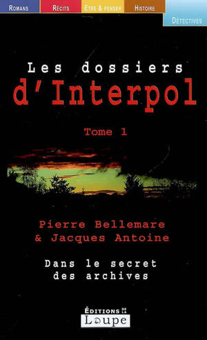 Les dossiers d'Interpol - Jacques Antoine