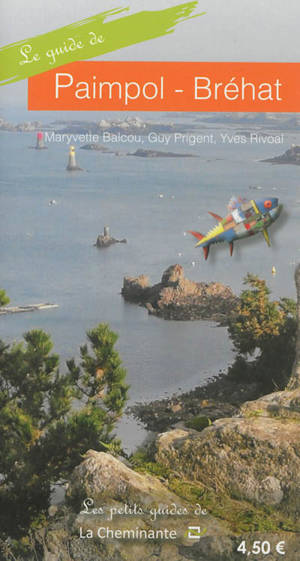 Le guide de Paimpol-Bréhat - Maryvette Balcou