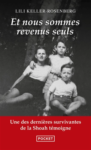 Et nous sommes revenus seuls - Lili Keller-Rosenberg