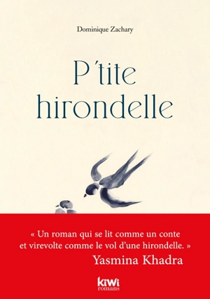 P'tite hirondelle - Dominique Zachary