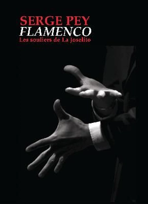 Flamenco : les souliers de La Joselito - Serge Pey