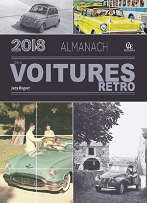 Almanach des voitures rétro 2018 - Jany Huguet