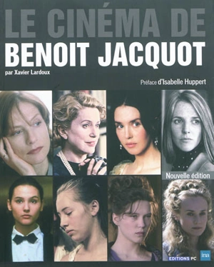 Le cinéma de Benoît Jacquot - Xavier Lardoux