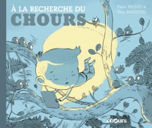 A la recherche du Chours - Pierre Paquet