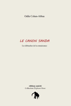 Le canon Sanda : les débauches de la connaissance - Odile Cohen-Abbas