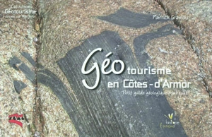 Géotourisme en Côtes-d'Armor : petit guide géologique pour tous - Pierrick Graviou