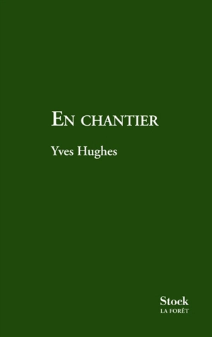 En chantier - Yves Hughes